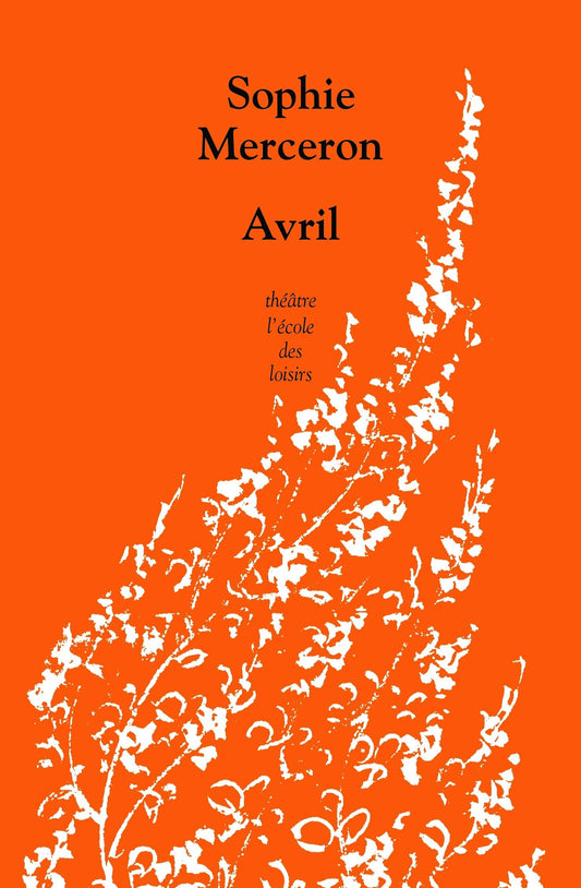 Lecture de Avril, de Sophie Merceron, L'école des loisirs