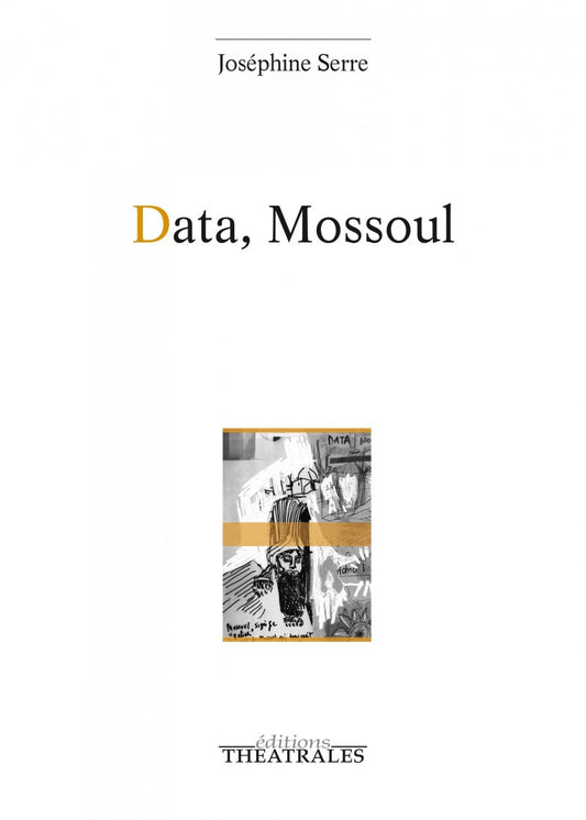Data, Mossoul de Joséphine Serre