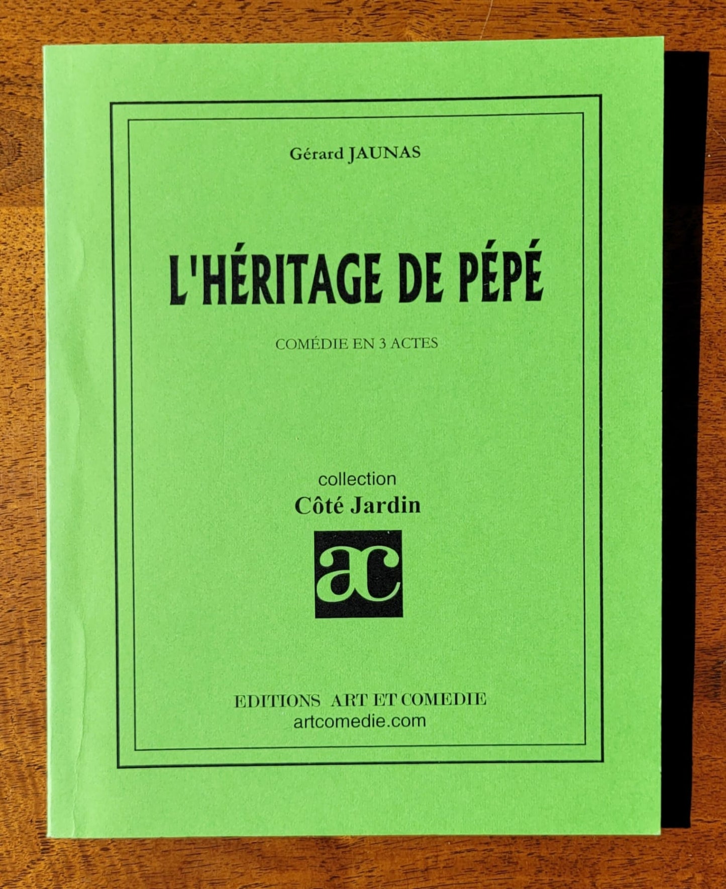 L'héritage de pépé : comédie en 3 actes