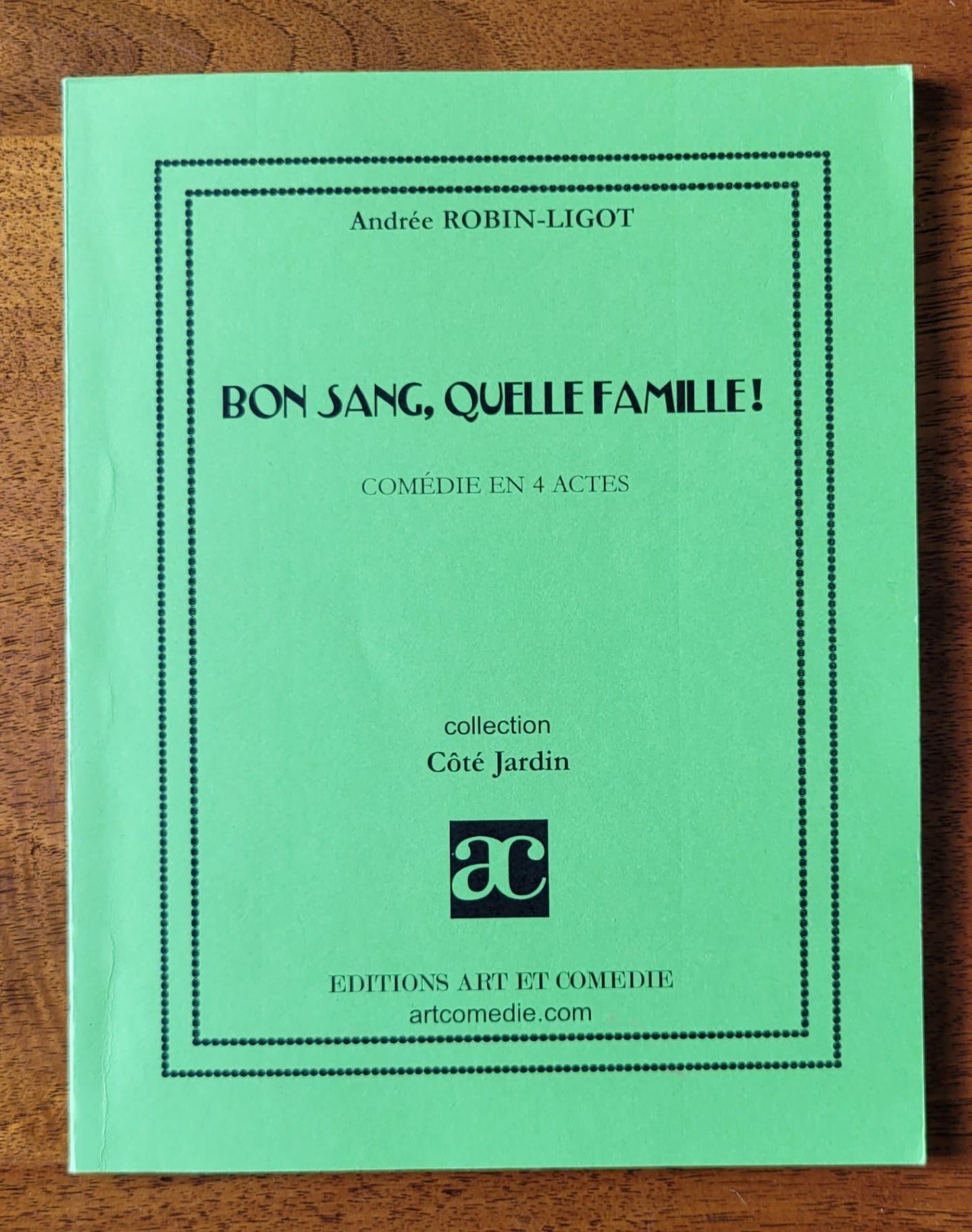 Bon sang, quelle famille ! : comédie en 4 actes