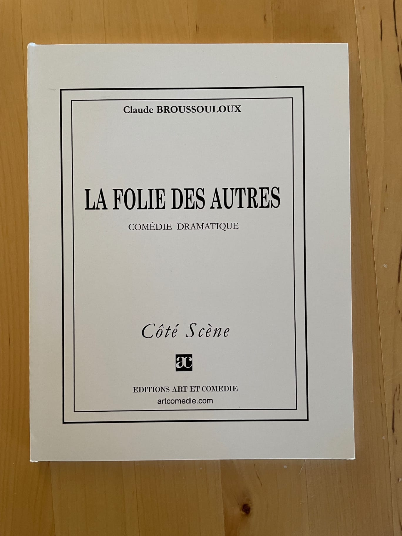 La folie des autres : comédie dramatique