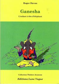 Ganesh - L'enfant à tête d'éléphant