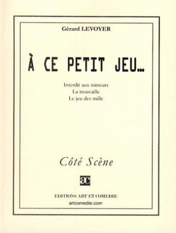 A ce petit jeu...