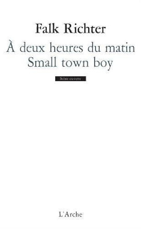 À deux heures du matin / Small town boy