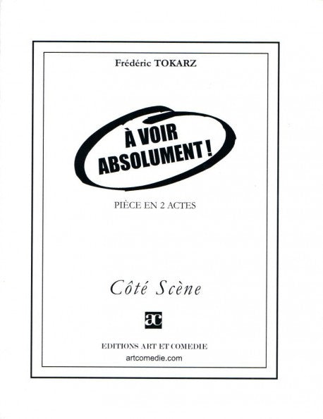 A voir absolument ! : pièce en 2 actes