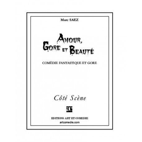 Amour, gore et beauté : comédie fantastique et gore
