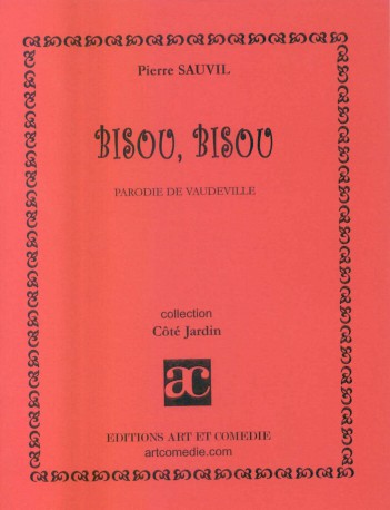 Bisou, bisou : parodie de vaudeville