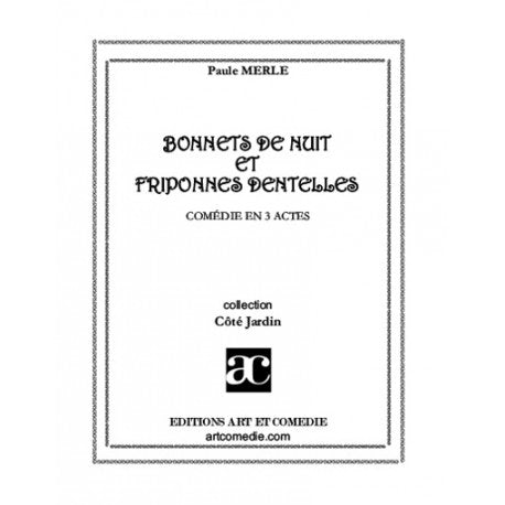 Bonnets de nuit et friponnes dentelles