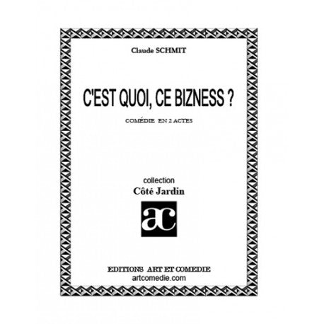 C'est quoi, ce bizness ?