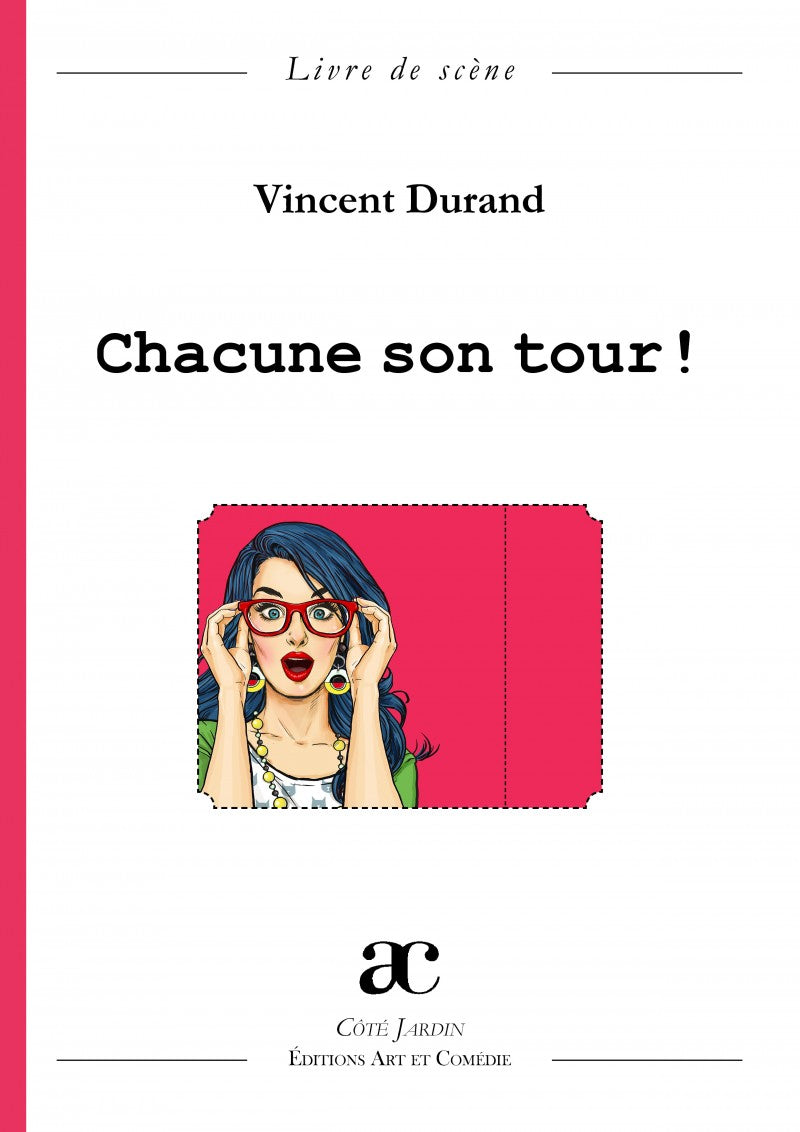 Chacune son tour ! : comédie : livre de scène
