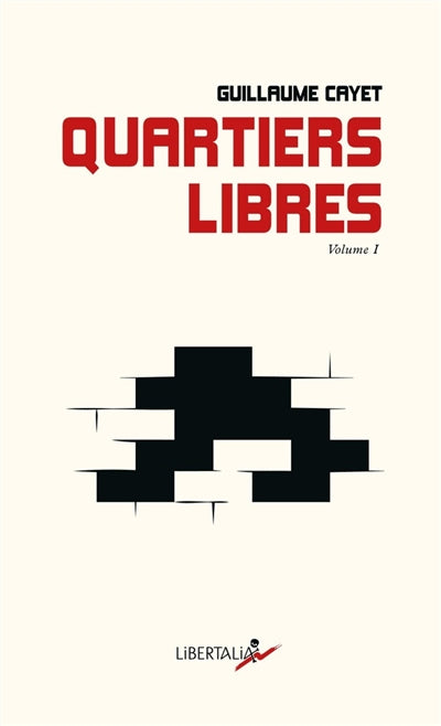 Quartiers libres, volume 1