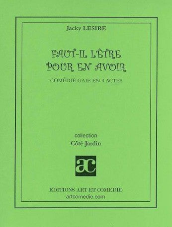 Faut-il l'être pour en avoir