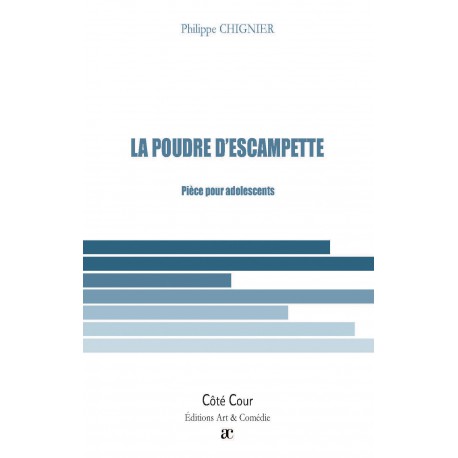 La poudre d'escampette : pièce pour adolescents