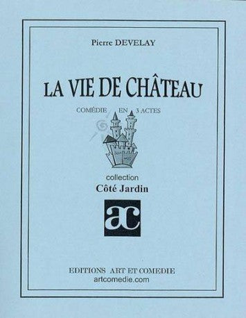 La vie de château