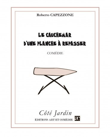 Le cauchemar d'une planche à repasser : comédie