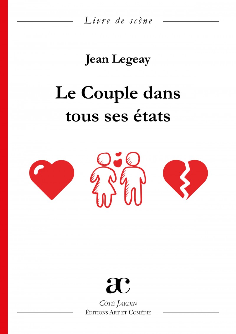 Le couple dans tous ses états : 18 sketches et saynètes sur le thème du couple : livre de scène