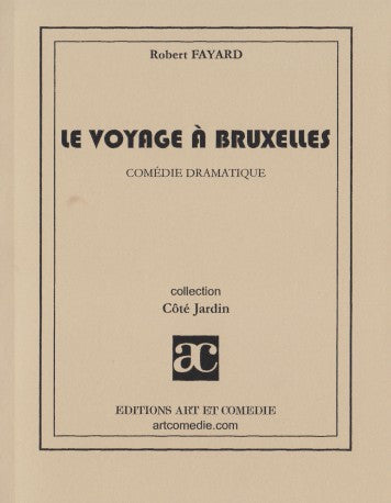 Le voyage à Bruxelles : comédie dramatique