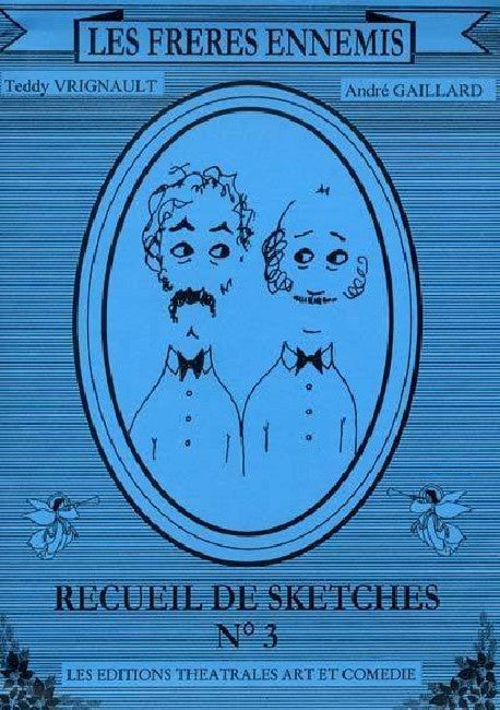 Les Frères ennemis - recueil de sketches