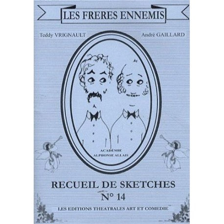 Les Frères ennemis - recueil de sketches