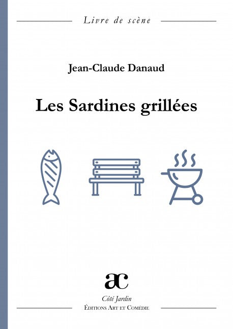 Les sardines grillées : livre de scène