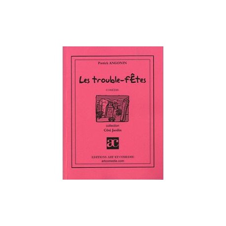 Les trouble-fêtes