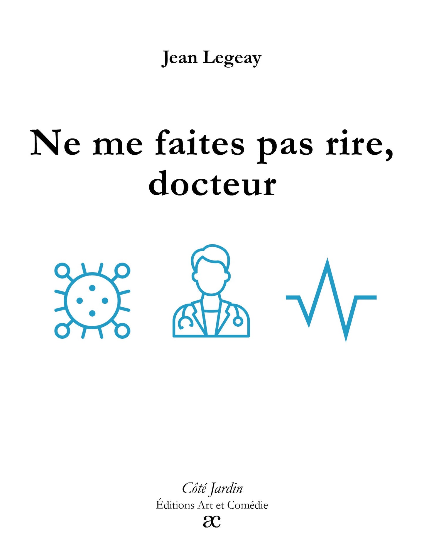 Ne me faites pas rire, docteur