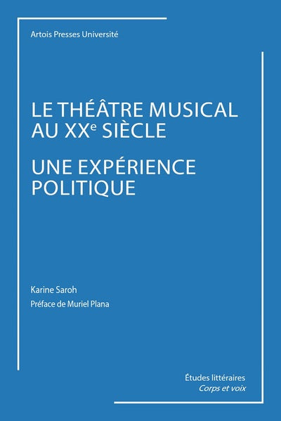 Le théâtre musical au XXe siècle, une expérience politique