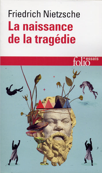 La Naissance de la tragédie / Fragments posthumes (Automne 1869 - Printemps 1872)