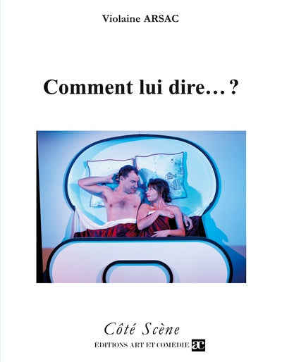 Comment lui dire... ? ou Ce soir, on parle de sexe