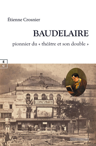 BAUDELAIRE PIONNIER DU " THEATRE ET SON DOUBLE