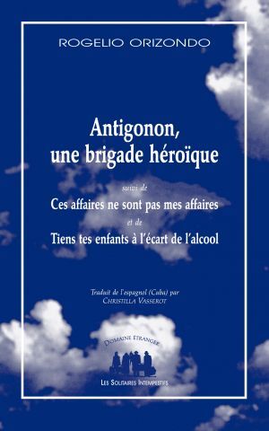 Antigonon, une brigade héroïque