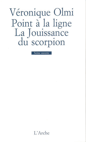 Point à la ligne / La Jouissance du scorpion