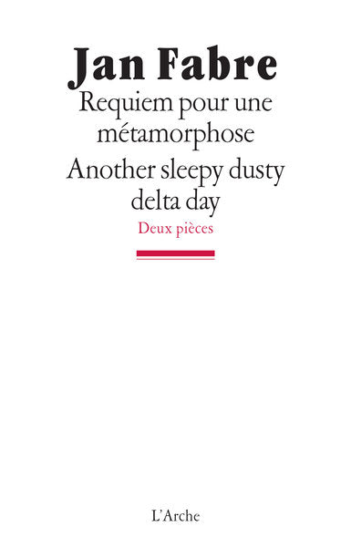 Requiem pour une métamorphose / Another sleepy, dusty, delta day