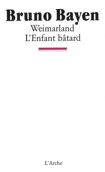 Weimarland / L'Enfant Bâtard