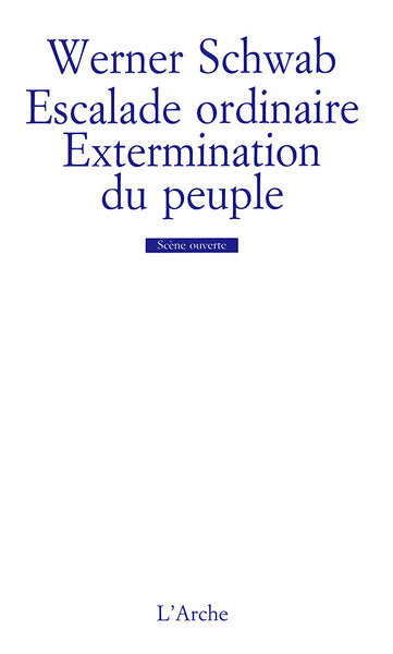 Escalade ordinaire / Extermination du peuple