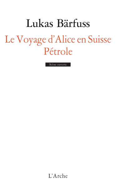 Le Voyage d'Alice en Suisse / Pétrole