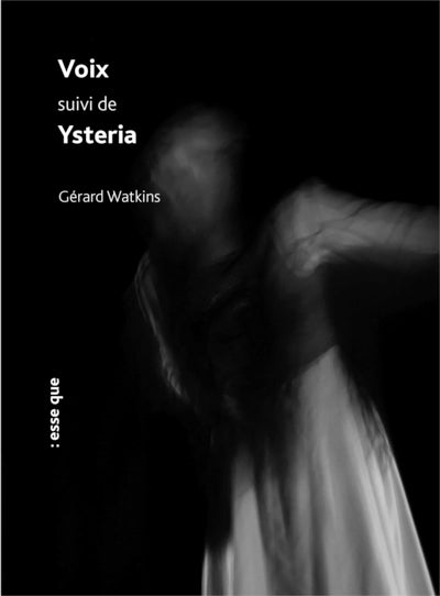 Voix suivi de Ysteria