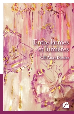 Entre larmes et lumières