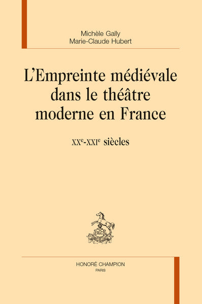 L'empreinte médiévale dans le théâtre moderne en France