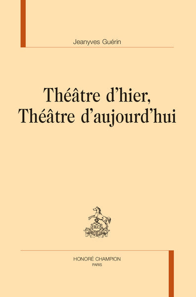 Théâtre d’hier, Théâtre d’aujourd’hui