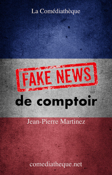 Fake news de comptoir