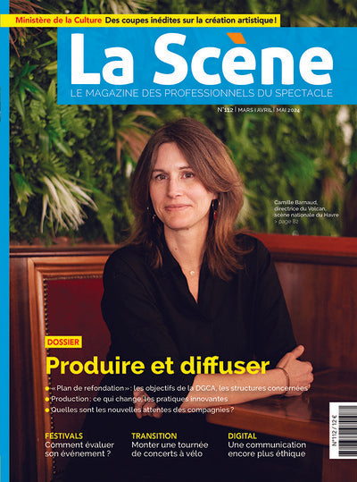 La Scène n 112 - Printemps 2024