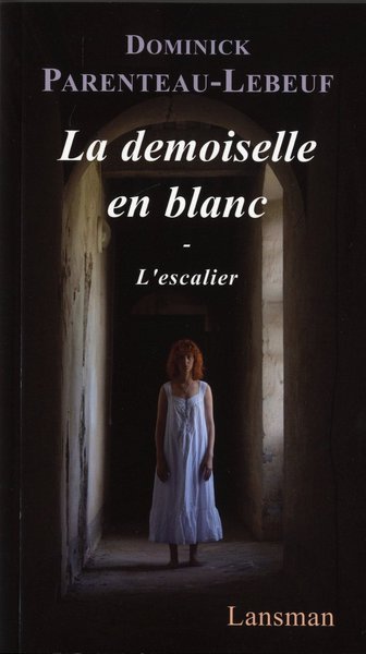 LA DEMOISELLE EN BLANC / L'ESCALIER