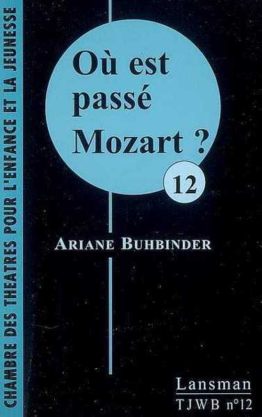 OU EST PASSE MOZART ?