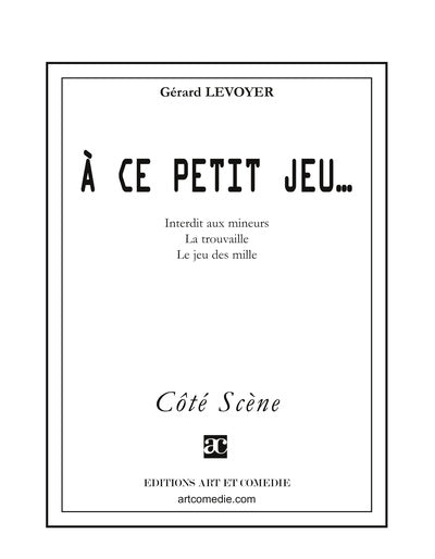 À ce petit jeu...