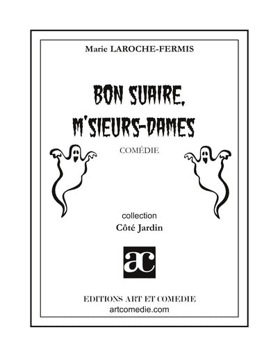 Bon suaire, m'sieurs-dames ! : comédie