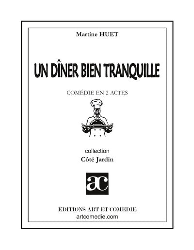 Un dîner bien tranquille : comédie en 3 actes
