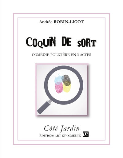 Coquin de sort : comédie policière en 3 actes