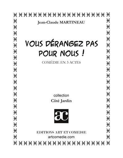 Vous dérangez pas pour nous ! : comédie en 3 actes
