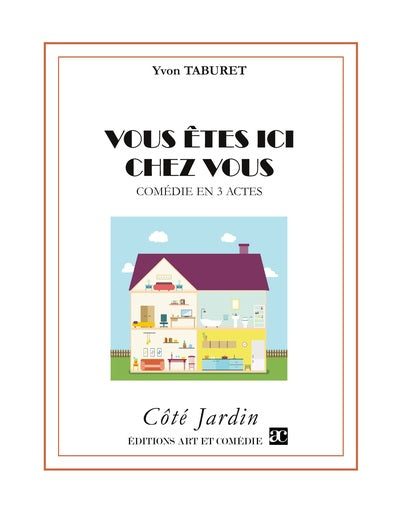 Vous êtes ici chez vous : comédie en 3 actes